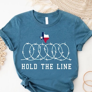 Texan Support Shirt, Texas Map Tee, Republican Texas Shirt, Hold The Line Shirt, Texas Border Support, Come And Take It, Texas Patriot Tee