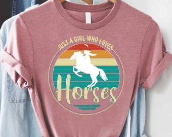 Just a Girl Who Loves Horses Shirt, Vintage Horse Girl Tee, Horse Lover T-shirt, Farm Lover T-shirt, Horse Riding Shirt, Horse Shirt for Mom