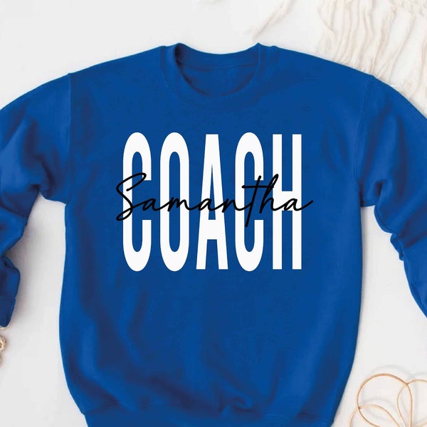 Coach Sweatshirt,Personalized Coach Shirt,Custom Coach Gift,Custom Name Coach Sweatshirt,Football Basketball Cheer Soccer Coach Sweatshirt