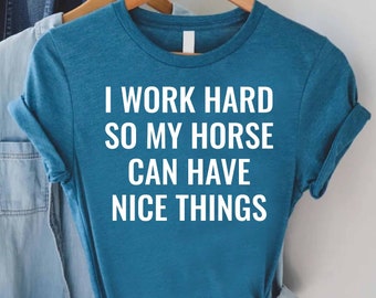Funny Horse T-Shirt, Horse Lover Gift, Horse Owner Shirt, Trendy Horse Shirt, Riding Horse T-shirt For Horse Mom, Best Gift for Equestrian