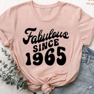 Fabulous Since 1965 Shirt, 60th Birthday,60th Birthday Gifts for Women, 1965 Birthday Shirt, Born In 1965 T-shirt, Hello 60 Tee, 60 Year Old