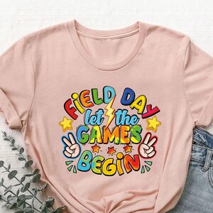 Let The Games Begin Shirt,Happy Field Day Tshirt,Field Day Fun Day Shirt,School Game Day Tee,Funny Teacher T shirt,End Of School Year Shirt