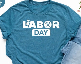 Celebrate Labor Day T-Shirt, Cool Laborer Shirt, Worker Days Outfit, USA Labor Day Shirt, Gift for Worker, Patriotic Shirt, Labor Day Gİft