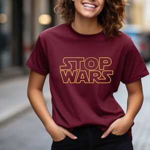 Stop Wars Tshirt, Stop Wars T shirt, Peace Shirt, Anti War Shirt, Positive Vibe Shirt, No War Tee, Stand With Ukraine, Free Palestine Shirt