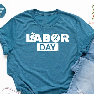 Celebrate Labor Day T-Shirt, Cool Laborer Shirt, Worker Days Outfit, USA Labor Day Shirt, Gift for Worker, Patriotic Shirt, Labor Day Gİft