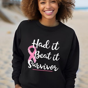 Pink Ribbon Breast Cancer Sweatshirt,Cancer Awareness Sweatshirt,Cancer Survivor Gift,Had it Beat it Survivor Shirt,Cancer Motivational Gift