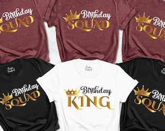 Birthday King T Shirt, Birthday Squad Tshirt, Custom Birthday Tee, Birthday Group Tees, Matching Birthday Gift, Mens Birthday Team Tshirts