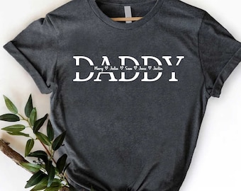 Daddy Shirts, Custom Daddy Shirt With Kids Names, Fathers Day Gift, Dad Gift Tee, Personalized Daddy T-Shirt, Custom Fathers Day Tee