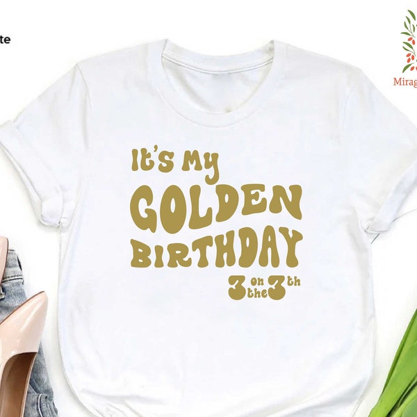 Custom Birthday Tshirt, Golden Birthday Shirt, It’s My Golden Birthday, Womens Birthday Shirt, Kids Birthday Tshirt, Golden Toddler Birthday