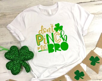 Don't Pinch Me Bro Patricks Day T-shirt,Boys St Patricks Day shirt,Boys St Pattys Day Tee,St Patricks Day Humor Shirt,Boys shamrock Shirt