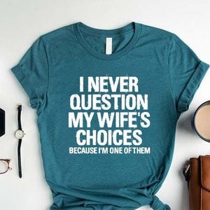 Men&#39;s Funny Wife&#39;s Choices T-Shirt,Funny Husband Shirt, Husband Gift From Wife,Dad Joke Shirt,Humor Tee for Man,Hubby Shirt,Funny Saying Tee