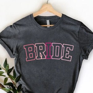 Bride T-shirt, Wedding Party Tee for the Bride, Bachelorette Party T-shirt, Gift for Future Bride, Bridal Shower Shirt, Cute Bride Tee