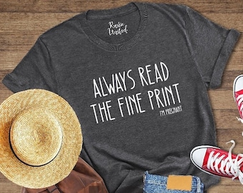 Always Read The Fine Print, Baby Announcement, I'm Pregnant, Pregnancy Announcement, Pregnancy Reveal, Maternity Shirt, Baby Reveal Shirt