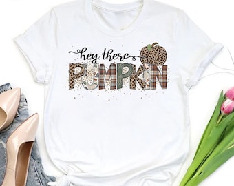 Hey There Pumpkin T-Shirt, Pumpkin Harvest Tee, Leopard Print Fall Shirt, Cozy Thanksgiving Outfit