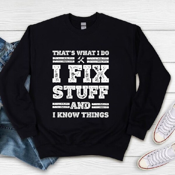 Thats What I Do I Fix Stuff and I Know Things Etsy