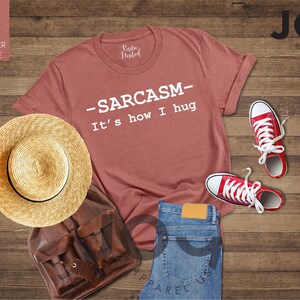 Sarcasm Shirt, Sarcastic Slogan, Sarcastic Women Tee, Smartass Shirt, Funny Shirt for Women, Sassy Shirt, It's How I Hug, Sarcasm Women Tee image 2