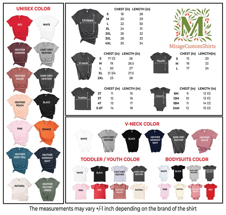 May include: A chart showing different colour options for unisex t-shirts, v-neck t-shirts, toddler/youth t-shirts, and bodysuits. The chart includes size and measurement information in inches. The chart also includes the brand name "MirageCustomShirts".