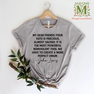 a t - shirt that says, my dear friends your vote is precious