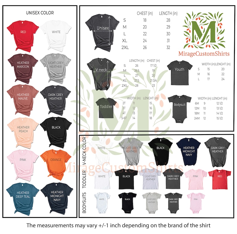 May include: A chart showing different colors and sizes for unisex t-shirts, v-neck t-shirts, toddler t-shirts, youth t-shirts, and bodysuits. The chart includes measurements for chest, length, width, and height in inches. The chart also includes the brand name MirageCustomShirts.