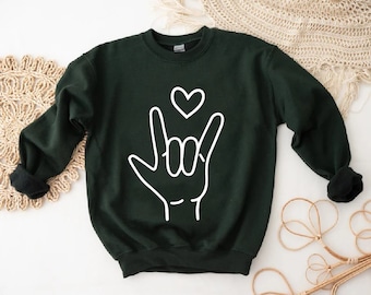 I Love You Sign Sweatshirt, Sign Language Sweatshirt, Love ASL Sweatshirt, ASL Sing Language Love Sweatshirt, ASL Sign Language Gift
