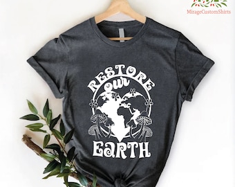 Restore Our Earth Tshirt, Earth Day Shirt for Women, Mother Earth T-shirt, Earth Day Gifts Women, Save The Planet Shirt, Environment Shirt