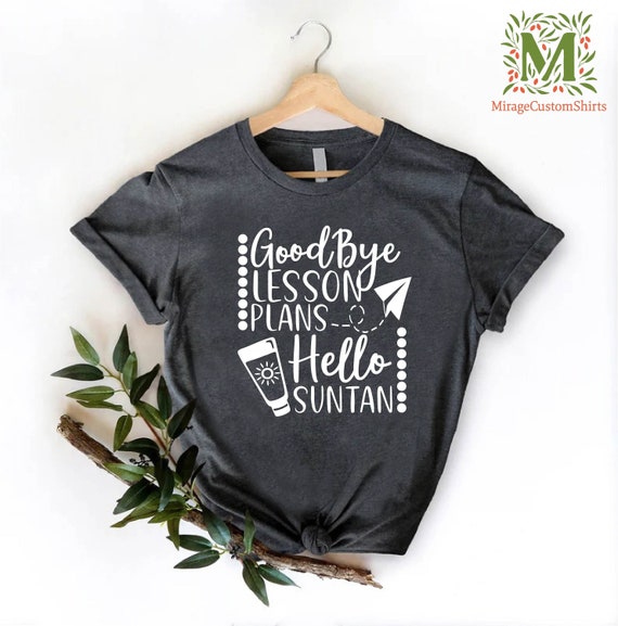 Goodbye Lesson Plan Hello Sun Tan - Teacher's Day Summer Premium T-Shirt Goodbye Lesson Plan Hello Sun Tan - Teacher's Day Summer Premium T-Shirt