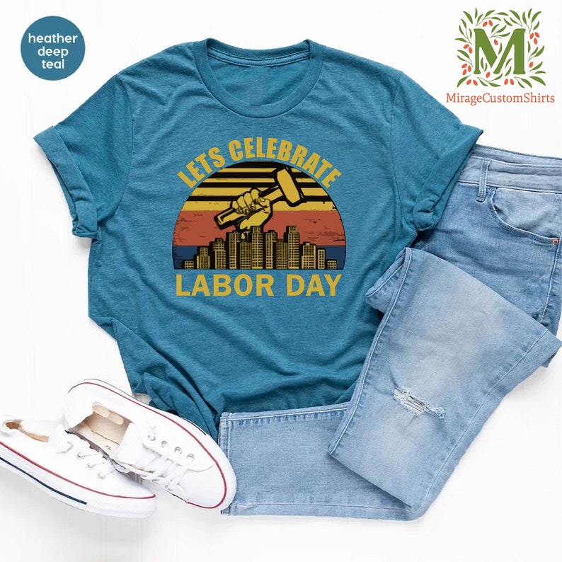 a t - shirt that says yes celebrate labor day