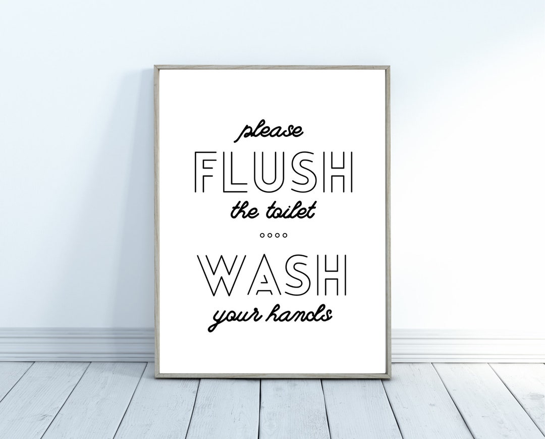 Flush the Toilet, Wash Your Hands. Funny Bathroom Print, Funny Bathroom ...
