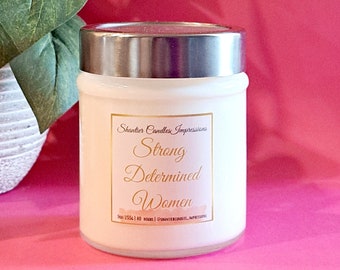 Strong Determined Woman Candle | Gift For Her | Mother's Day Gift | Encouragement Scented Candle