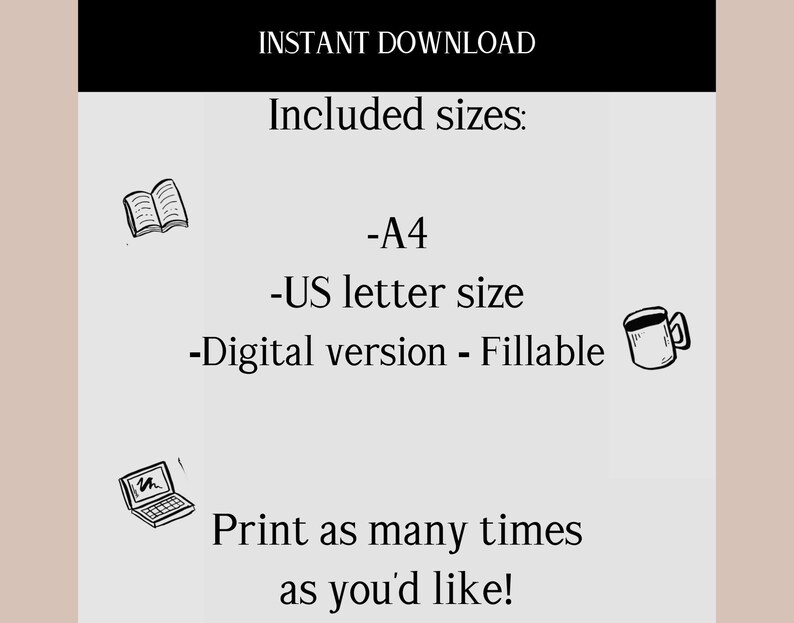 K&ouml;nnte beinhalten: Eine Schwarzwei&szlig;illustration eines Buches, einer Kaffeetasse und eines Laptops. Der Text "INSTANT DOWNLOAD" und "Included sizes: -A4 -US letter size -Digital version - Fillable" wird angezeigt. Der Text "Print as many times as you'd like!" wird ebenfalls angezeigt.