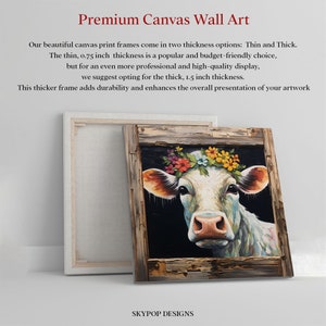 May include: A white cow with a colorful flower crown painted on a canvas with a rustic wooden frame. The canvas is 1.5 inches thick. The text "SKYPOP DESIGNS" is at the bottom of the image.
