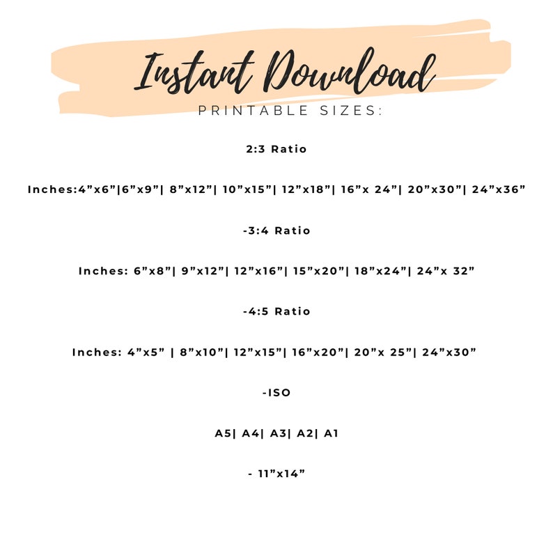 May include: Printable sizes chart for instant downloads. The chart lists different aspect ratios and corresponding inch measurements for printable files. Ratios include 2:3, 3:4, 4:5, and ISO sizes like A5, A4, A3, A2, and A1. The chart also includes a standard 11" x 14" size.