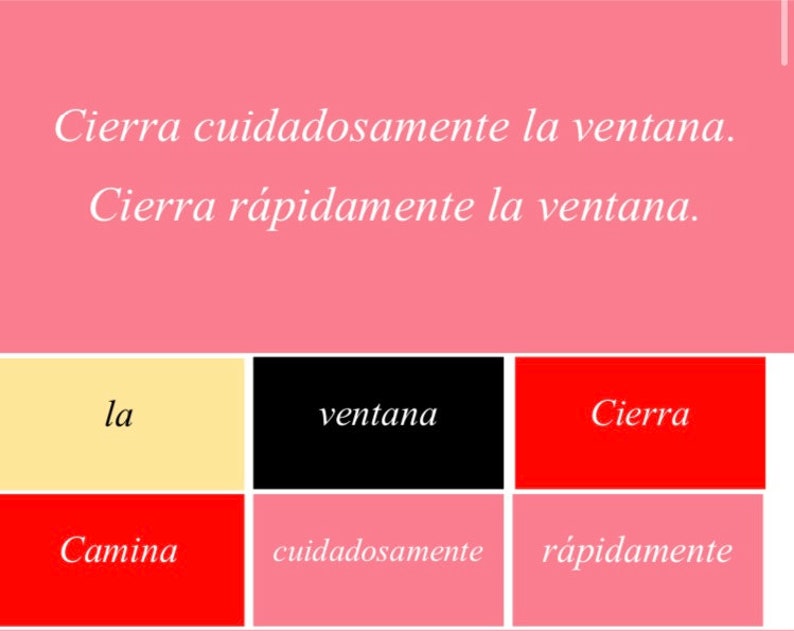 Puede incluir: Un fondo rosa con el texto "Cierra cuidadosamente la ventana" y "Cierra r&aacute;pidamente la ventana." Debajo, bloques de colores con las palabras: "la," "ventana," "Cierra," "Camina," "cuidadosamente," y "r&aacute;pidamente."