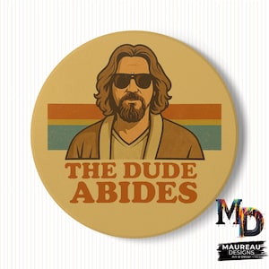 The Dude Abides Big Lebowski Ceramic Coaster, Big Lebowski Inspired, Movie Decor, Kitchen Accessories