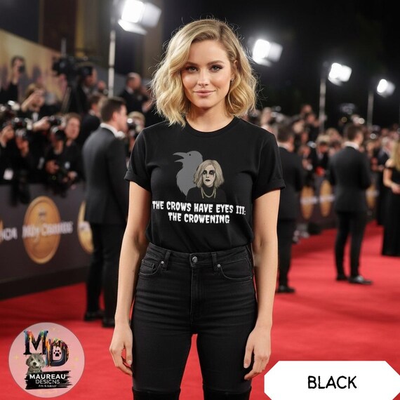 Moira Rose Crows Have Eyes T-shirt: Schitt's Creek Inspired
