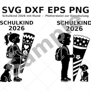 May include: A black silhouette digital graphic featuring the text SVG DXF EPS PNG, Schulkind 2026 mit Hund, and Plotterdatei zur Einschulung. It displays two children with backpacks, each holding a large cone, accompanied by a small dog.