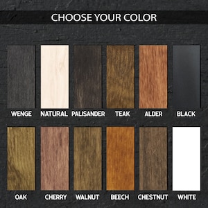 May include: A color chart with rectangular wood samples in various shades, including Wenge, Natural, Palisander, Teak, Alder, Black, Oak, Cherry, Walnut, Beech, Chestnut, and White. The text "CHOOSE YOUR COLOR" is at the top.