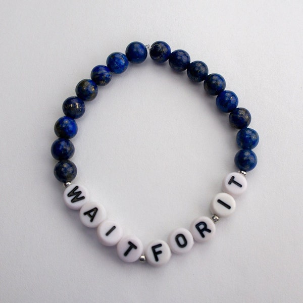 Wait For It Bracelet - Hamilton Musical Songs- Made with Lapis Lazuli - Handmade - Hamilton Gifts,  Broadway Gifts, or Barney Stinson Gift