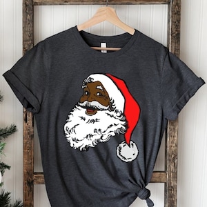 Black Santa Claus Shirt, Black Santa Claus Tee, African American Christmas Tee, African American Santa Shirt, Christmas Tee, Xmas Gift Shirt