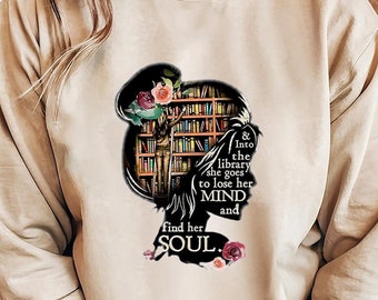 And Into The Library She Goes To Lose Her Mind And Find Her Soul NO Books Shirt, Read Banned Books,Teacher Librarian Gift T-shirt,Book Lover