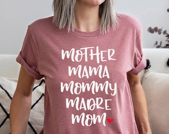 Mother Mama Mommy Madre Mom Shirt, Mother's Day Gift, Mama Shirt, Mommy Tee Shirt, Mom Christmas Gift, Mother's Day Shirt, Gift for Mom