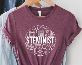 Steminist Shirt,Stem Woman Shirt, Stem Student Gift, Science Shirt, Gift For Women, Technology, Engineering, and Math Careers Tee