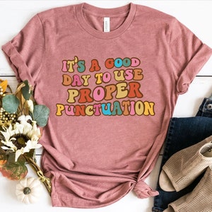 Grammar Teacher Shirt, Punctuation Shirt, English Teacher Shirt, Teacher Shirt, 100 Day Of School Shirt, Grammar Shirt, Groovy Grammar Shirt