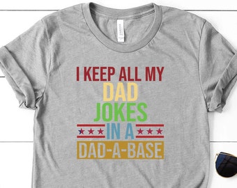 I Keep All My Dad Jokes Shirt, I Tell Dad Jokes Shirt, Fathers Day Shirt, Dad Jokes Shirt, Daddy Shirt, Father's Day Shirts, Gift For Dad