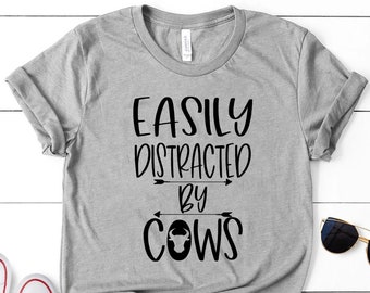 Easily Distracted By Cows Shirt, Cow Lover T-shirt, Animal Lover, Barn Life Shirt, Farm Life Shirt, Cow Lover Shirt, Funny Cow Tee,Cow Shirt