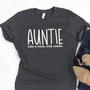 Favorite Auntie Shirt, Auntie Like A Mom Only Cooler Tshirt, Gift For Aunt Shirt, Minimalist Shirt for Auntie, Funny Aunt Tee, Aunt Gift