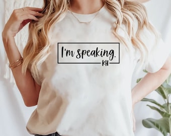 I'm Speaking Shirt, Kamala Harris Shirt, Girl Power, Feminist Gift, Feminist Shirt,Election Shirt,Women's Vote Shirt,Mr Vice President Shirt