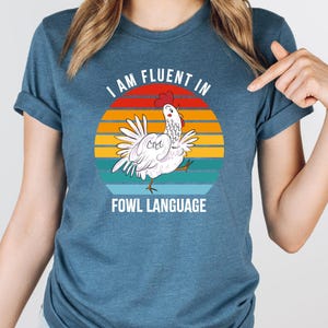 Retro Vintage Chicken Shirt, I Am Fluent In Fowl Language Shirt, Gift For Chicken Lover, Retro Farming Shirt, Farm Life Clothing,Chicken Tee