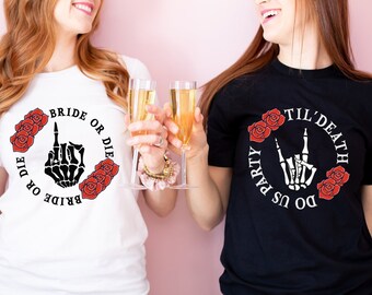 Bachelorette Party Shirts, Bride Or Die Bachelorette Party, Halloween Bachelorette Party, 'Til Death Do Us Part, Spooky Bachelorette