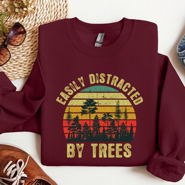 Easily Distracted By Trees Sweatshirt, Funny Tree Shirt, Tree Shirt, Tree Shirt, Arborist Shirt, Arborist Gift, Planting Trees, Tree Lover